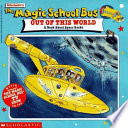 The Magic School Bus Out Of This World: A Book About Space Rocks