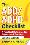 The ADD / ADHD Checklist: A Practical Reference for Parents and Teachers