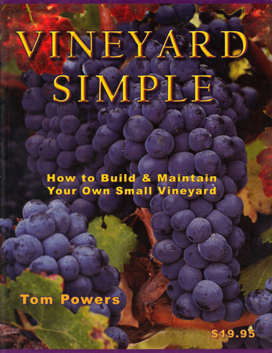 Vineyard Simple: How to Build and Maintain Your Own Vineyard (U) - SKU 161992