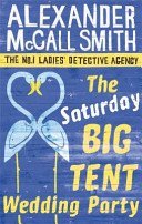 The Saturday Big Tent Wedding Party. Alexander McCall Smith (U) - SKU 162121