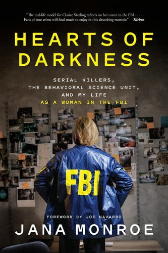 Hearts of Darkness: Serial Killers, the Behavioral Science Unit, and My Life as a Woman in the FBI (U) - SKU 162148