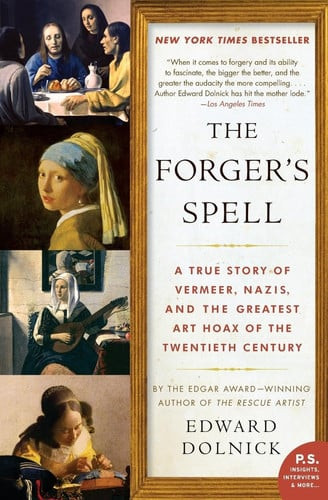 The Forger's Spell: A True Story of Vermeer, Nazis, and the Greatest Art Hoax of the Twentieth Century (P.S.) (U) - SKU 162247