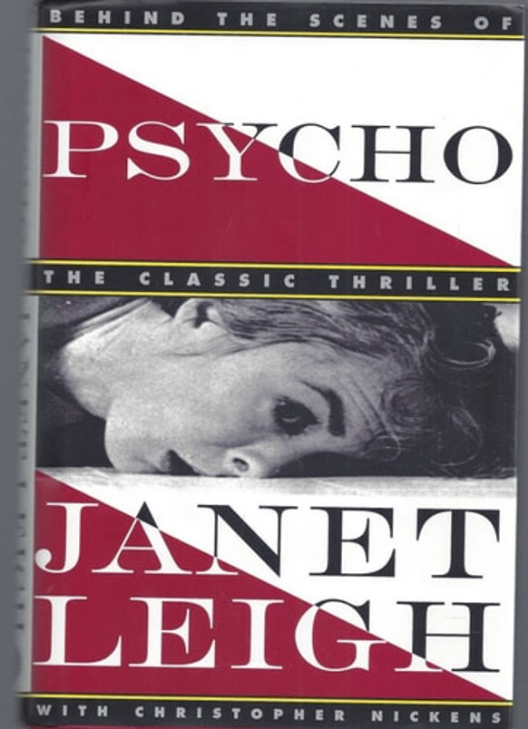 Psycho: Behind the Scenes of the Classic Thriller