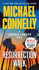 Resurrection Walk (A Lincoln Lawyer Novel, 7)