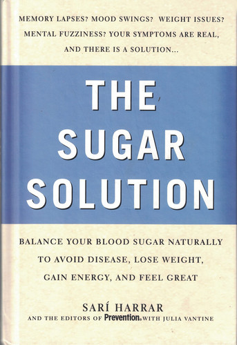 The Sugar Solution: Balance Your Blood Sugar Naturally to Avoid Disease, Lose Weight, Gain Energy, and Feel Great (U) - SKU 162972