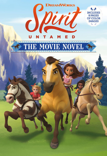 Spirit Untamed: The Movie Novel (U) - SKU 163049