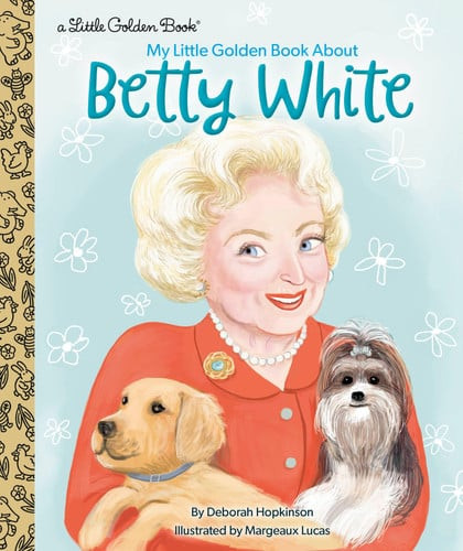 My Little Golden Book About Betty White (U) - SKU 163199