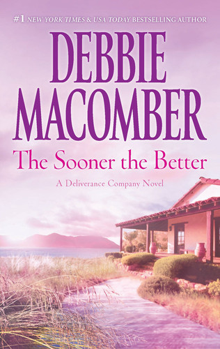 The Sooner The Better (A Deliverance Company Novel) (U) - SKU 163289