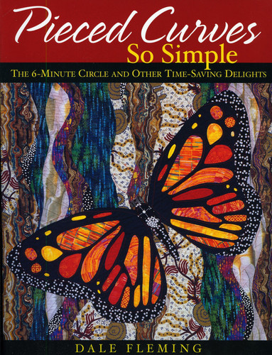 Pieced Curves So Simple: The 6-Minute Circle And Other Time Saving Delights (U) - SKU 163642