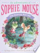 The Emerald Berries (2) (The Adventures of Sophie Mouse) (N) - SKU 163707