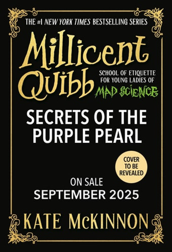 Secrets of the Purple Pearl (The Millicent Quibb School of Etiquette for Young Ladies of Mad Science, 2)
