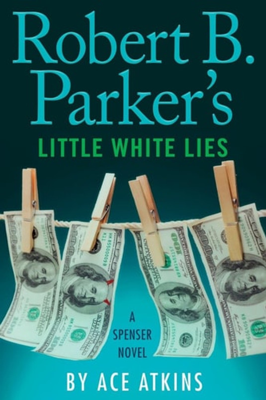 Robert B. Parker's Little White Lies (Spenser)