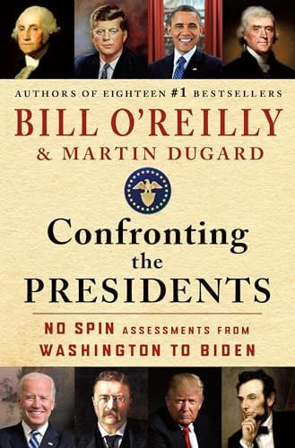 Confronting the Presidents: No Spin Assessments from Washington to Biden (U) - SKU 164016