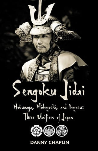 Sengoku Jidai. Nobunaga, Hideyoshi, and Ieyasu: Three Unifiers of Japan (N) - SKU 164098