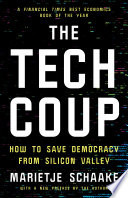 The Tech Coup: How to Save Democracy from Silicon Valley