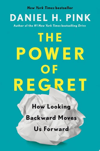 The Power of Regret: How Looking Backward Moves Us Forward (U) - SKU 124270