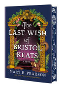 The Last Wish of Bristol Keats [Limited Stenciled Edge Edition] (N) - SKU 165047