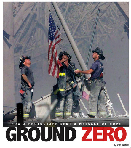 Ground Zero How a Photograph Sent a Message of Hope (U) - SKU 165484