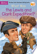 What Was the Lewis and Clark Expedition?