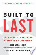 Built to Last Successful Habits of Visionary Companies