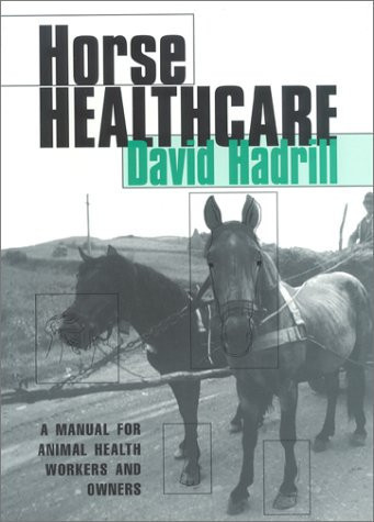 Horse Healthcare: A manual for animal health workers and owners (U) - SKU 166010