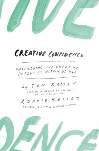 Creative Confidence Unleashing the Creative Potential Within Us All (U) - SKU 166062