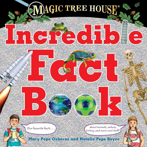 Magic Tree House Incredible Fact Book Our Favorite Facts about Animals, Nature, History, and More Cool Stuff! (U) - SKU 166251