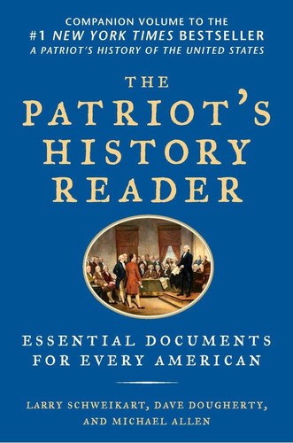 The Patriot's History Reader Essential Documents for Every American (U) - SKU 166352