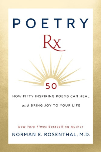 Poetry Rx How 50 Inspiring Poems Can Heal and Bring Joy to Your Life