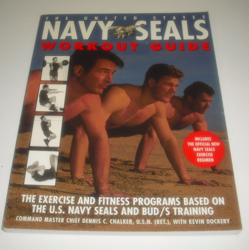 The United States Navy Seals Workout Guide The Exercise And Fitness Programs Based On The U.s. Navy Seals And Bud/s Training (U) - SKU 167245