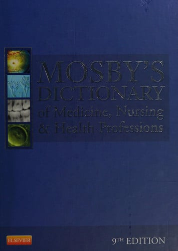 Mosby's Dictionary of Medicine, Nursing & Health Professions