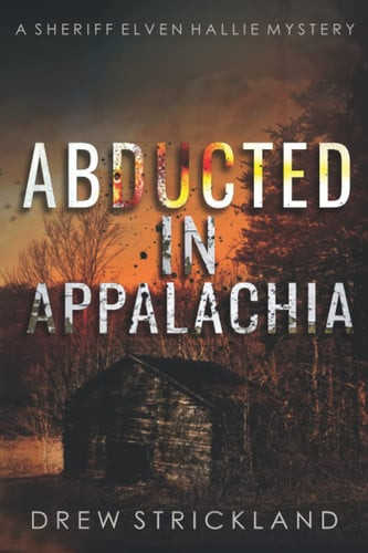 Abducted in Appalachia A Sheriff Eleven Hallie Mystery (U) - SKU 167438