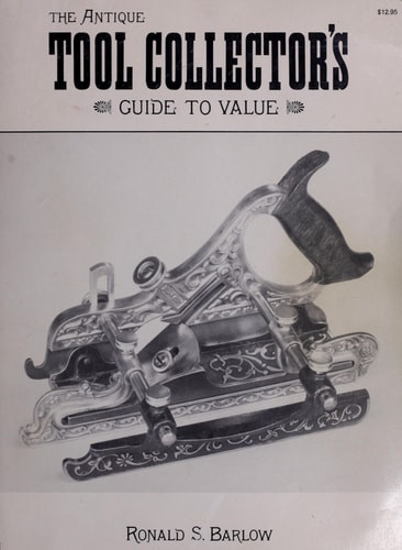 The Antique Tool Collector's Guide to Value