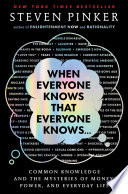 When Everyone Knows That Everyone Knows . . . Common Knowledge and the Mysteries of Money, Power, and Everyday Life