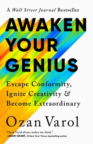 Awaken Your Genius Escape Conformity, Ignite Creativity, and Become Extraordinary