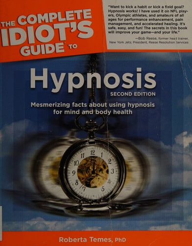 The Complete Idiot's Guide to Hypnosis