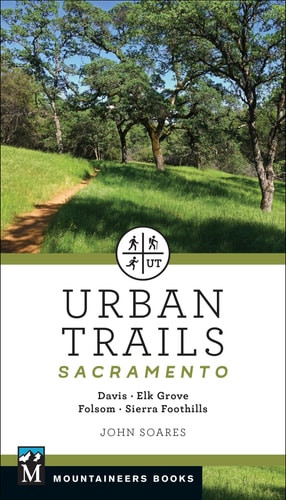 Urban Trails: Sacramento Davis * Elk Grove * Folsom * Sierra Foothills