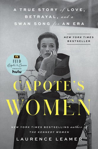 Capote's Women A True Story of Love, Betrayal, and a Swan Song for an Era (U) - SKU 168012
