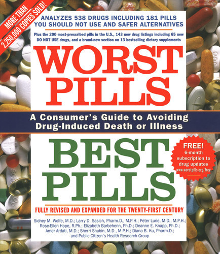 Worst Pills, Best Pills A Consumer's Guide to Avoiding Drug-Induced Death Or Illness (U) - SKU 168175