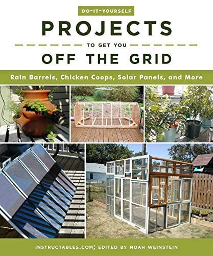 Do-It-Yourself Projects to Get You Off the Grid Rain Barrels, Chicken Coops, Solar Panels, and More (N) - SKU 168323