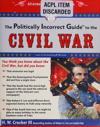 The Politically Incorrect Guide to the Civil War (The Politically Incorrect Guides) (U) - SKU 168609