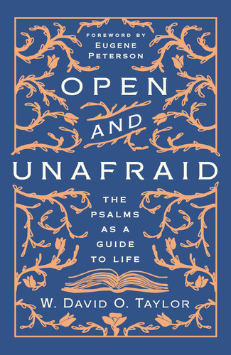 Open and Unafraid The Psalms as a Guide to Life (U) - SKU 168813