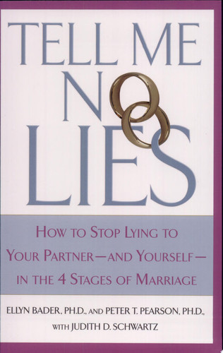 Tell Me No Lies How to Stop Lying to Your Partner---and Yourself--in the 4 Stages of Marriage (U) - SKU 168982