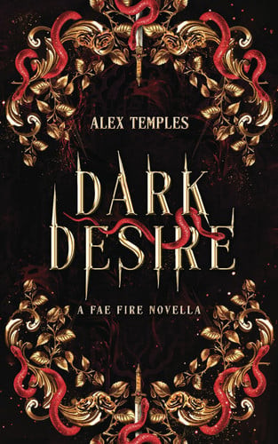 Dark Desire (A spicy enemies to lovers romantasy pick): A Fae Fire Novella (U) - SKU 168986