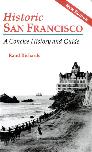 Historic San Francisco A Concise History and Guide (U) - SKU 169004