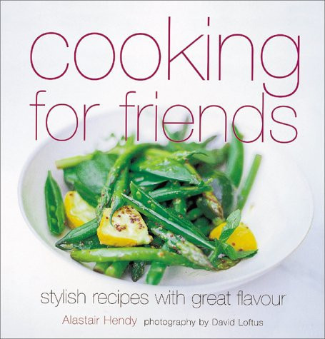 Cooking for Friends Stylish Recipes with Great Flavour (U) - SKU 169019