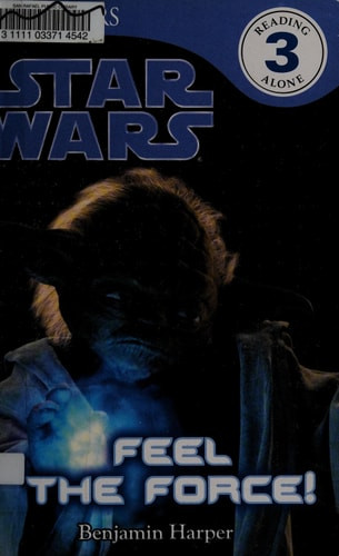 DK Readers L3: Star Wars: Feel the Force!