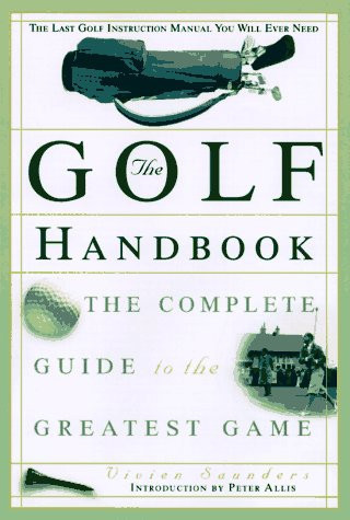 The Golf Handbook The Complete Guide to the Greatest Game (U) - SKU 169387