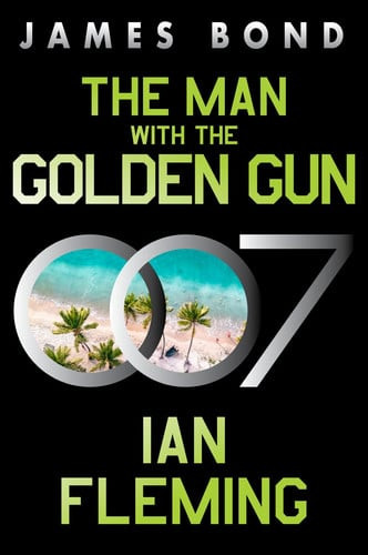 The Man with the Golden Gun A James Bond Novel (U) - SKU 169449