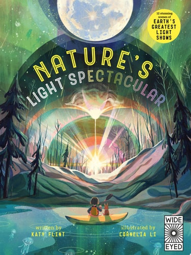 Glow in the Dark: Nature's Light Spectacular 12 stunning scenes of Earth's greatest shows